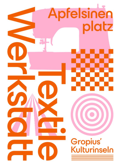 Plakat für eine Textilwerkstatt am Apfelsinenplatz in Gropius' Kulturinseln